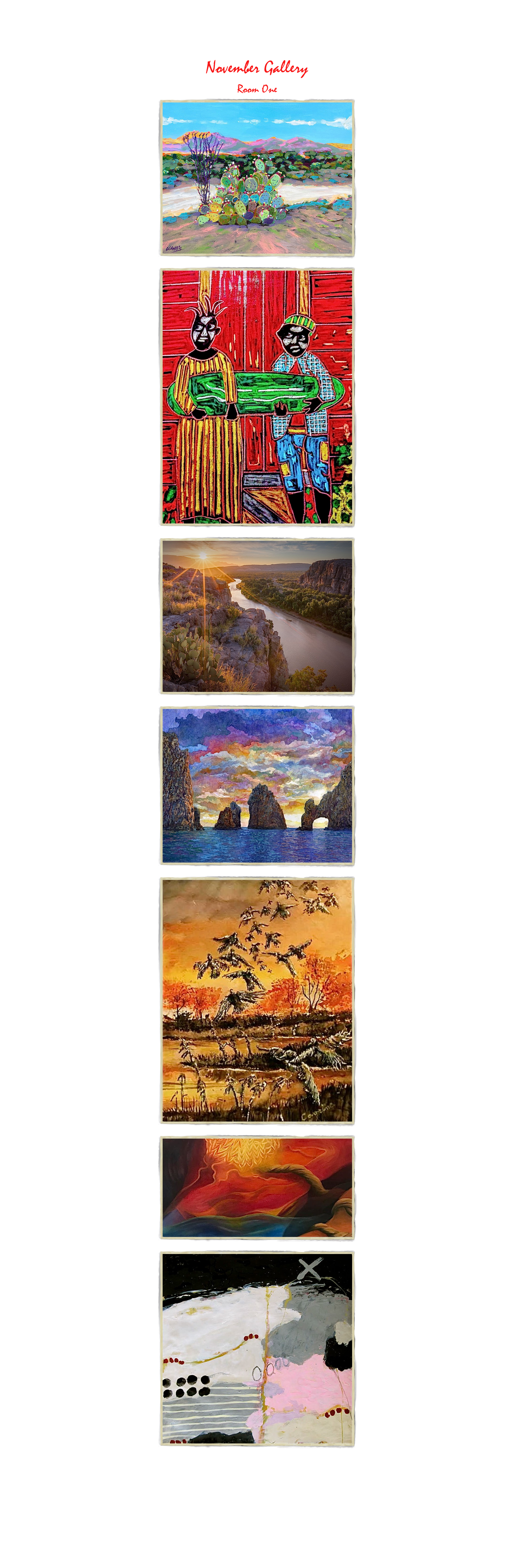 Home Page>   NEW stuff Page>   Writing Content Page>  Guest Artists Page>
November Gallery
Room One 
￼
Charles Wallis
￼
Leon Collins
￼
Chris Zebo
￼
Hailey Herrera
￼
Anthony Caporina
￼
Lisa Urban
￼
Noel Johnson
Exit to Room Two
